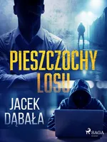 Pieszczochy losu - Jacek Dąbała