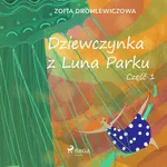 Dziewczynka z Luna Parku: część 1 - Zofia Dromlewiczowa