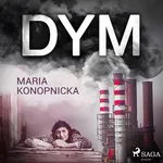 Dym - Maria Konopnicka