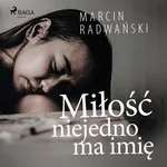 Miłość niejedno ma imię - Marcin Radwański