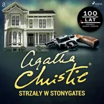 Strzały w Stonygates - Agatha Christie