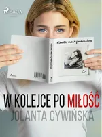 W kolejce po miłość - Jolanta Cywinska