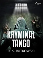 Kryminał tango - K. S. Rutkowski