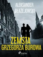 Zemsta Grzegorza Burowa - Aleksander Błażejowski