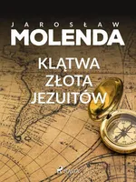 Klątwa złota jezuitów - Jarosław Molenda