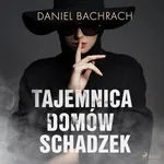 Tajemnica domów schadzek - Daniel Bachrach