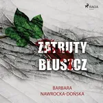 Zatruty bluszcz - Barbara Nawrocka Dońska
