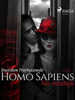 Homo sapiens 1: Na rozstaju - Stanisław Przybyszewski