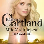 Miłość silniejsza niż szatan - Ponadczasowe historie miłosne Barbary Cartland - Barbara Cartland