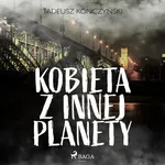 Kobieta z innej planety - Tadeusz Konczyński