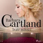 Teatr miłości - Ponadczasowe historie miłosne Barbary Cartland - Barbara Cartland