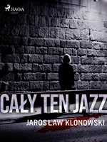 Cały Ten Jazz - Jarosław Klonowski