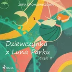 Dziewczynka z Luna Parku: część 2 - Zofia Dromlewiczowa