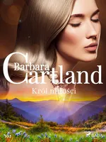 Król miłości - Ponadczasowe historie miłosne Barbary Cartland - Barbara Cartland