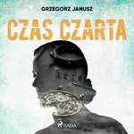 Czas czarta - Grzegorz Janusz