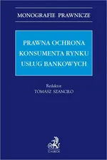 Prawna ochrona konsumenta rynku usług bankowych - Igor Zgoliński