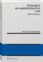Integrity of administrative law. Polish perspective - Jan Zimmermann