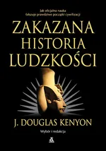 Zakazana historia ludzkości - Kenyon J. Douglas