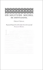 On Solitude - de Montaigne Michel