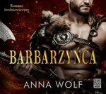 Barbarzyńca - Anna Wolf