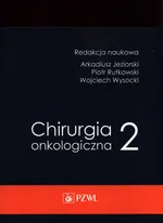 Chirurgia onkologiczna Tom 2 - Arkadiusz Jeziorski