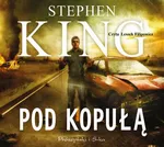 Pod kopułą - Stephen King