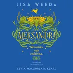 Aleksandra. Ukraińska saga rodzinna - Lisa Weeda
