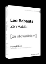 Zen habits wersja angielska z podręcznym słownikiem - Leo Babauta