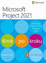 Microsoft Project 2021 Krok po kroku - Cindy M. Lewis