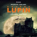 Arsène Lupin. Odłamek pocisku - Maurice Leblanc