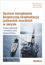 System zarządzania bezpieczną eksploatacją jednostek morskich w zarysie - Alicja Mrozowska
