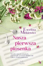 Nasza pierwsza piosenka - Ewelina Miśkiewicz