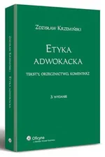 Etyka adwokacka. Teksty, orzecznictwo, komentarz - Zdzisław Krzemiński