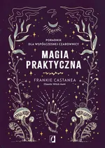 Magia praktyczna - Frankie Castanea