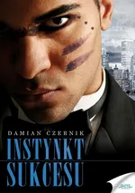 Instynkt sukcesu - Damian Czernik