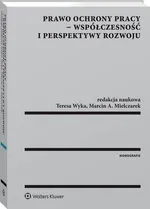 Prawo ochrony pracy - współczesność i perspektywy rozwoju - Marcin Mielczarek