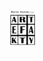 ARTEFAKTY - Marek Skalski