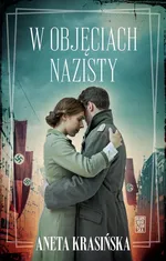 W objęciach nazisty - Aneta Krasińska