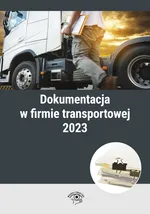 Dokumentacja w firmie transportowej 2023. Czas pracy kierowców - Praca zbiorowa