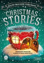 Christmas Stories Opowiadania świąteczne w wersji do nauki angielskiego - Grzegorz Komerski