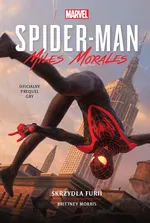 Spider-Man: Miles Morales. Skrzydła furii - Brittney Morris