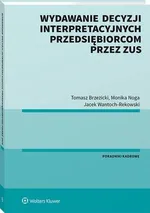 Wydawanie decyzji interpretacyjnych przedsiębiorcom przez ZUS - Jacek Wantoch-Rekowski