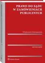 Prawo do sądu w zamówieniach publicznych - Włodzimierz Dzierżanowski