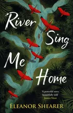 River Sing Me Home - Eleanor Shearer