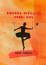 Romans według Hanki Koc - Anka Tomczyk