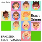 Braciszek i siostrzyczka - Bracia Grimm