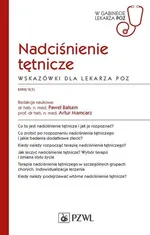 Nadciśnienie tętnicze Wskazówki dla lekarza POZ - Outlet - Paweł Balsam