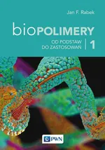 Biopolimery Tom 1 - Outlet - Rabek Jan F.