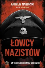 Łowcy nazistów - Andrew Nagorski