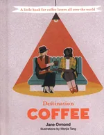 Destination Coffee - Jane Ormond